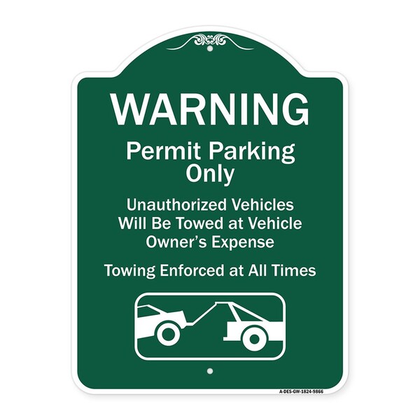 Warning Permit Parking Vehicles Towed Vehicle Owners Expense Towing Alum, 18" L, 24" H, GW-1824-9866